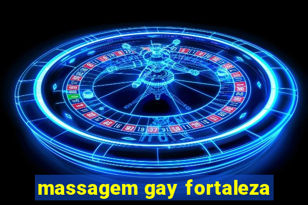 massagem gay fortaleza